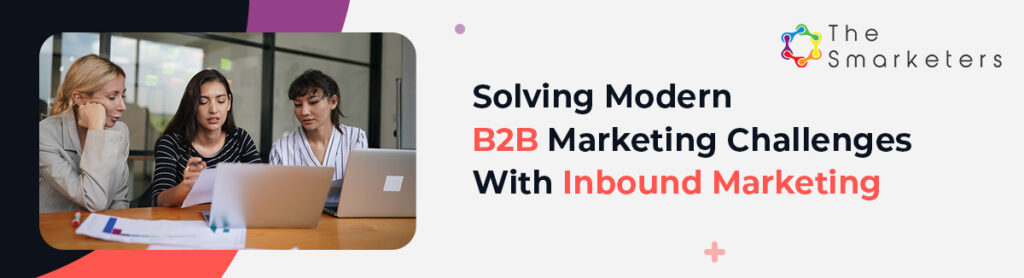 Solving Modern B2B Marketing Challenges