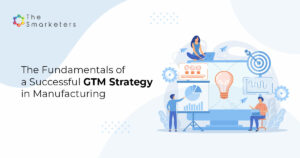 GTM Strategy in Manufacturing