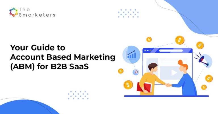Account-Based Marketing (ABM) for B2B SaaS: A Complete Guide