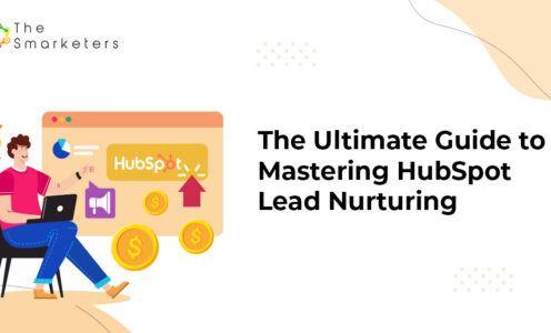 The Ultimate Guide to Mastering HubSpot Lead Nurturing