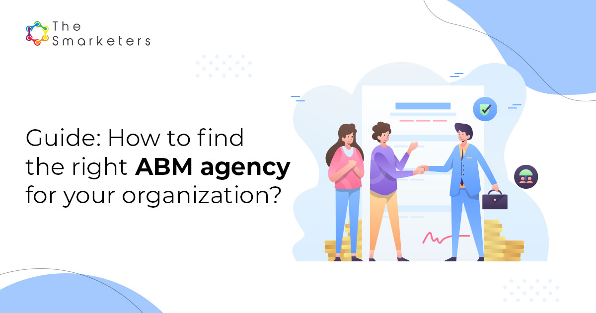 Selecting the right ABM agency for growth