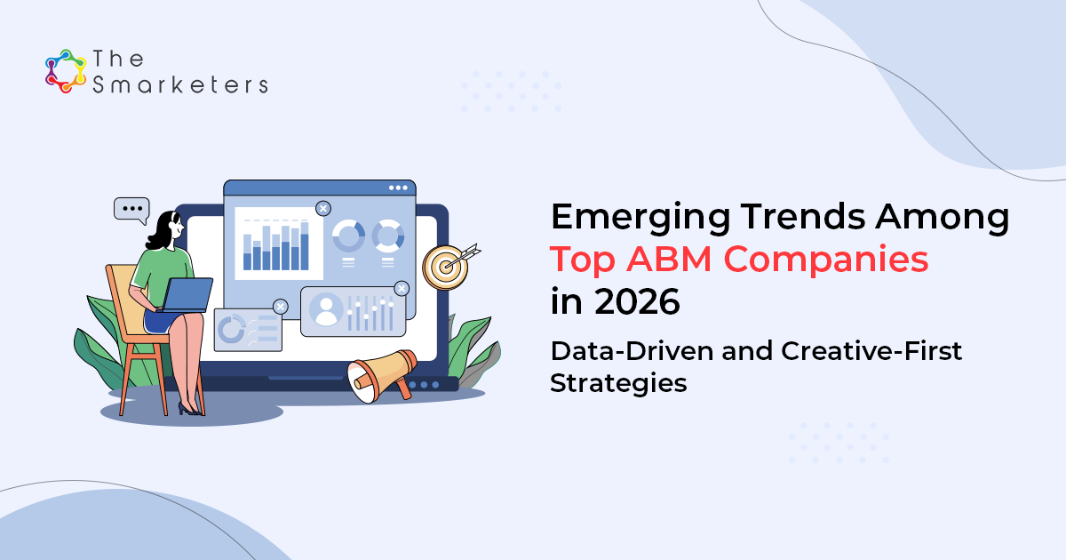 ABM trends in 2026 featuring data-driven and creative-first strategies