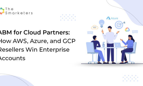 ABM for Cloud Partners: How AWS, Azure, and GCP Resellers Win Enterprise Accounts