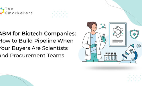 ABM for Biotech Companies: How to Build Pipeline When Your Buyers Are Scientists and Procurement Teams