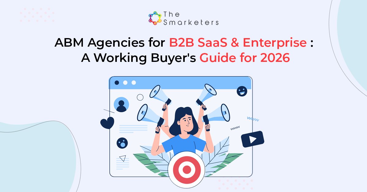 ABM agencies buyer’s guide for B2B SaaS and enterprise 2026
