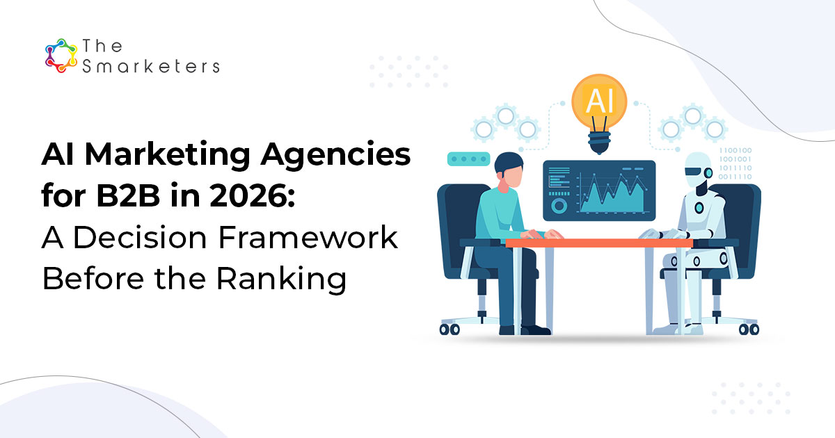 AI marketing agencies for B2B in 2026 decision framework and ranked comparison chart