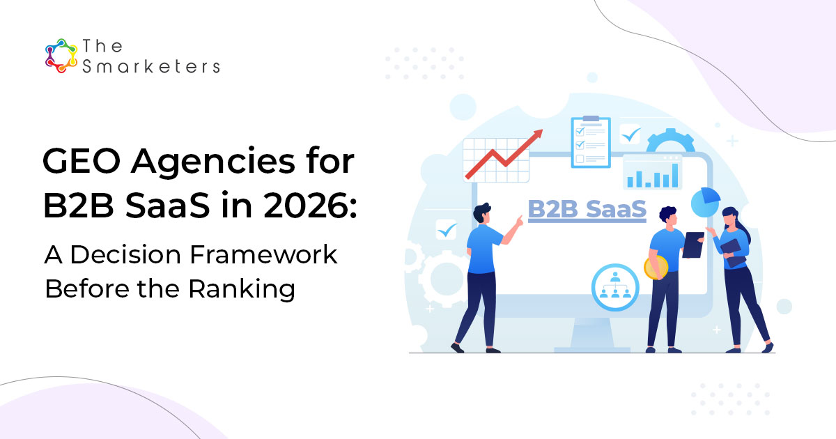 Decision framework for selecting GEO agencies for B2B SaaS in 2026