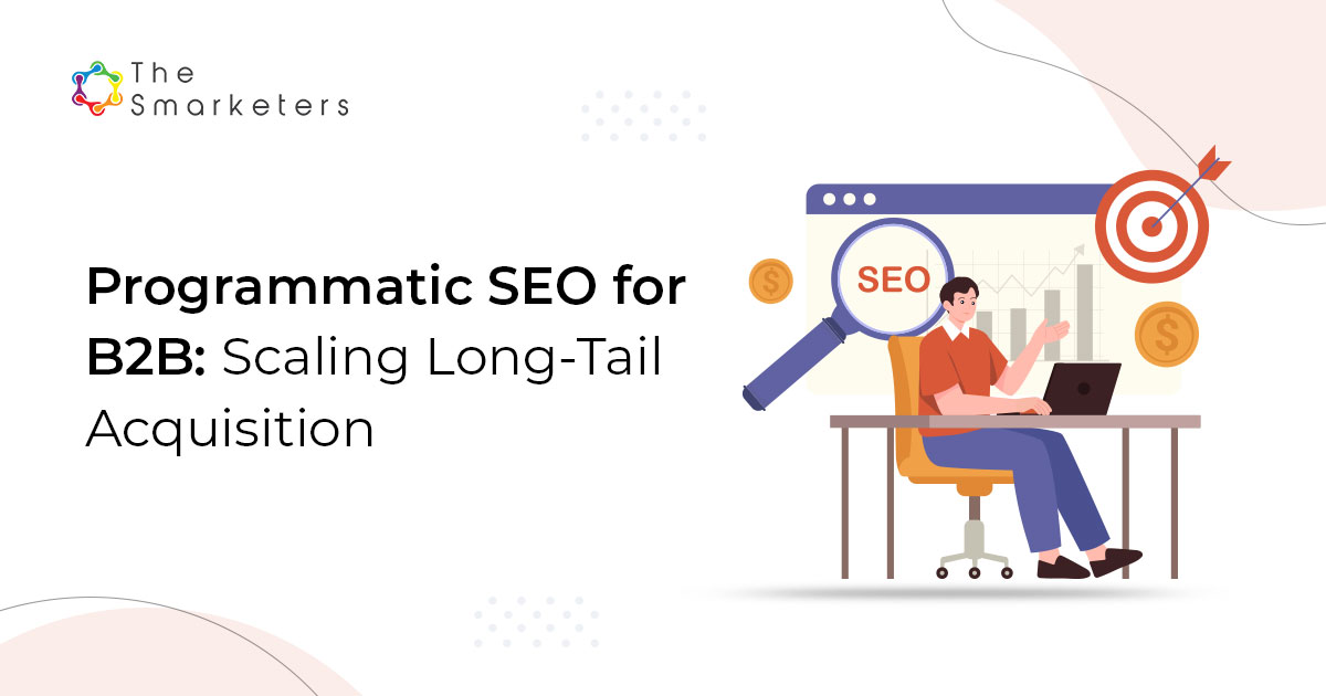 Programmatic SEO for B2B long-tail acquisition strategy