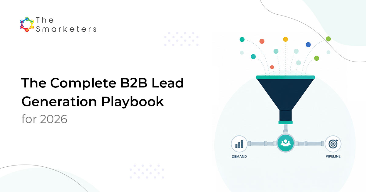 Three-layer B2B lead generation architecture showing demand creation, demand capture, and pipeline acceleration as one connected system.