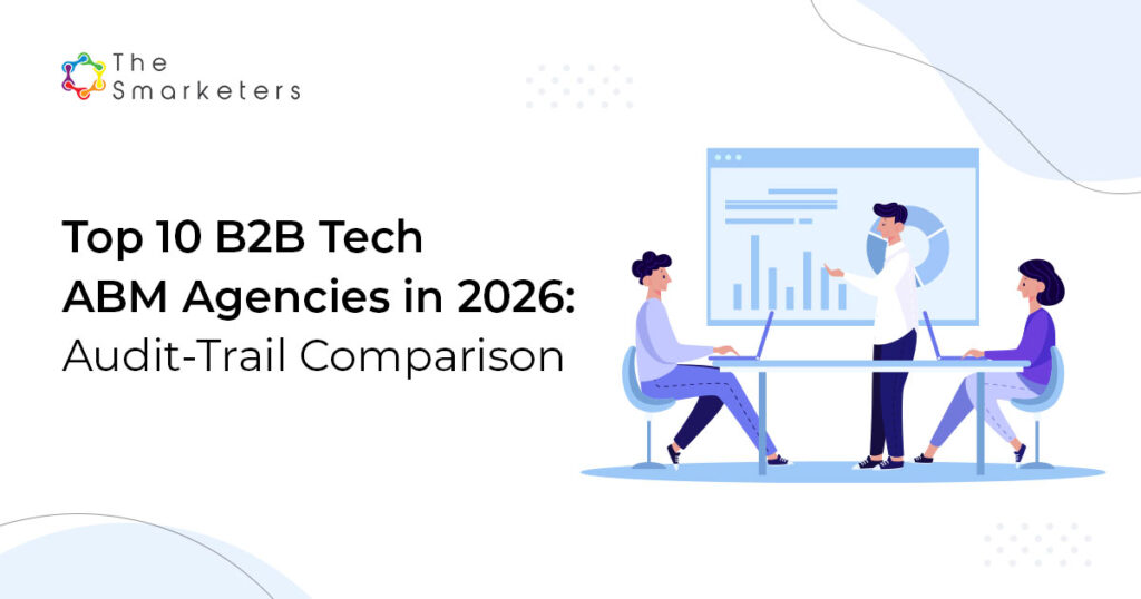 Top 10 B2b Tech Abm Agencies In