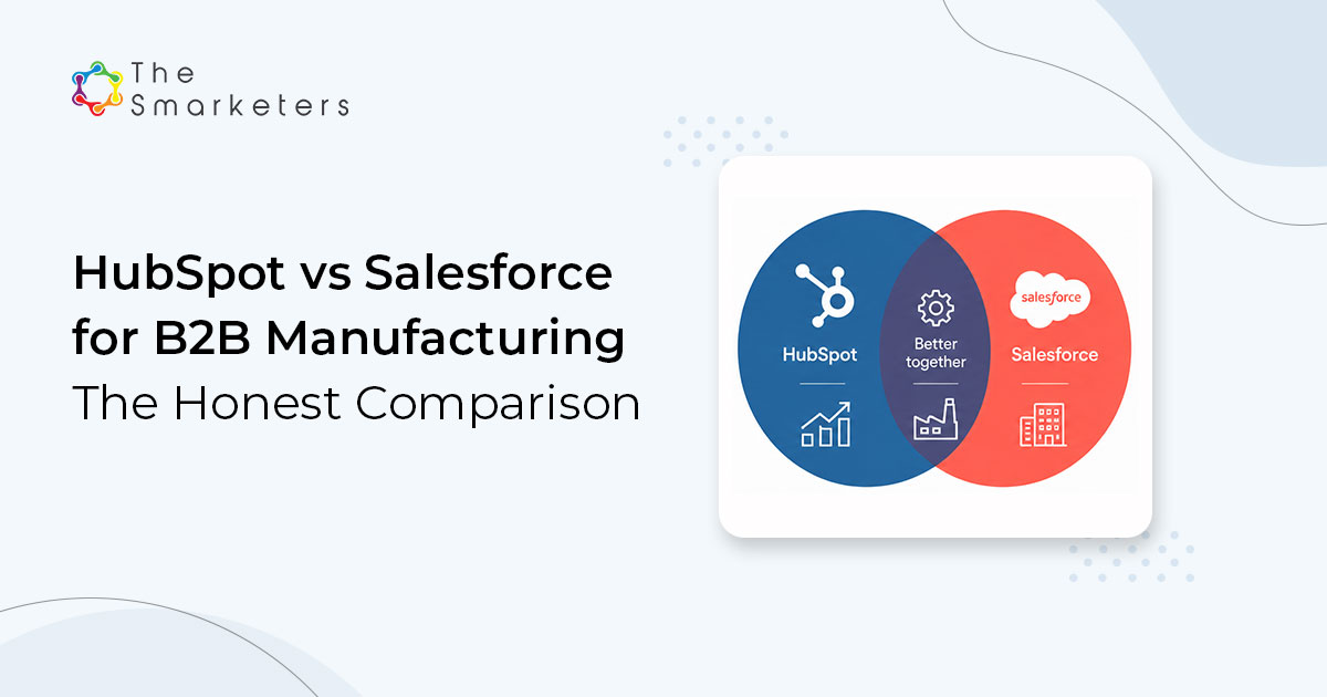 Hubspot Vs Salesforce For B2b Manufacturing