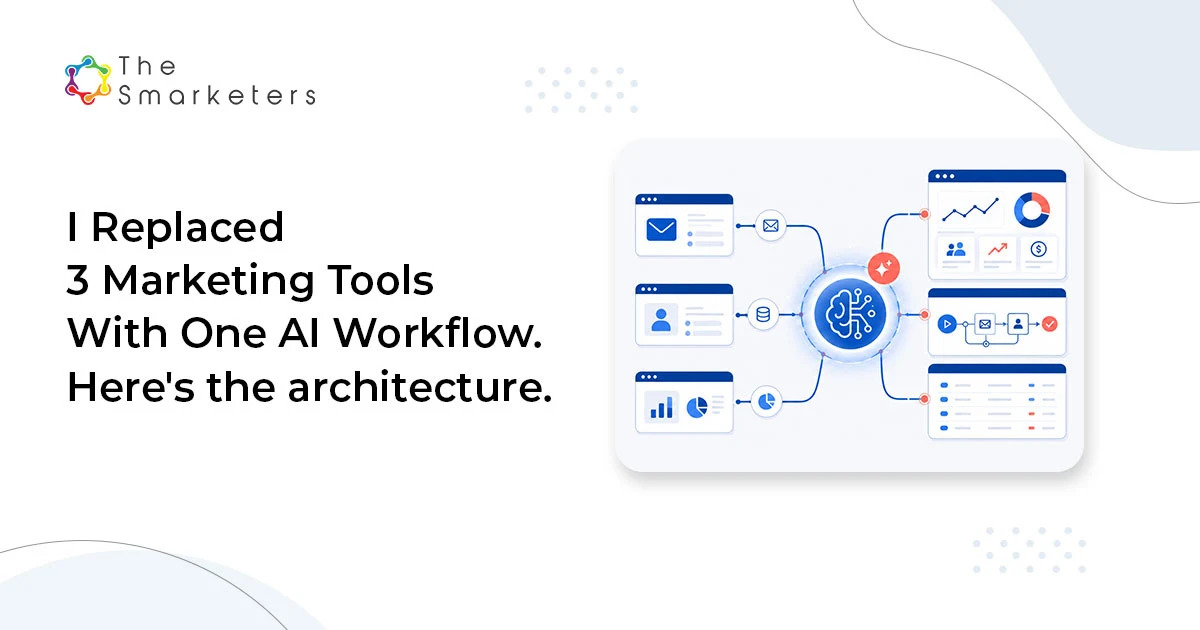 I Replaced 3 Marketing Tools With One Ai Workflow. Heres The Architecture
