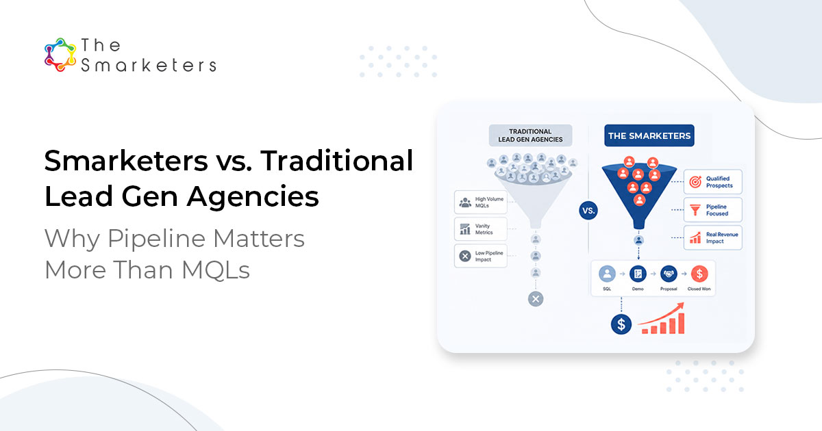 Smarketers Vs Traditional Lead Gen Agencies