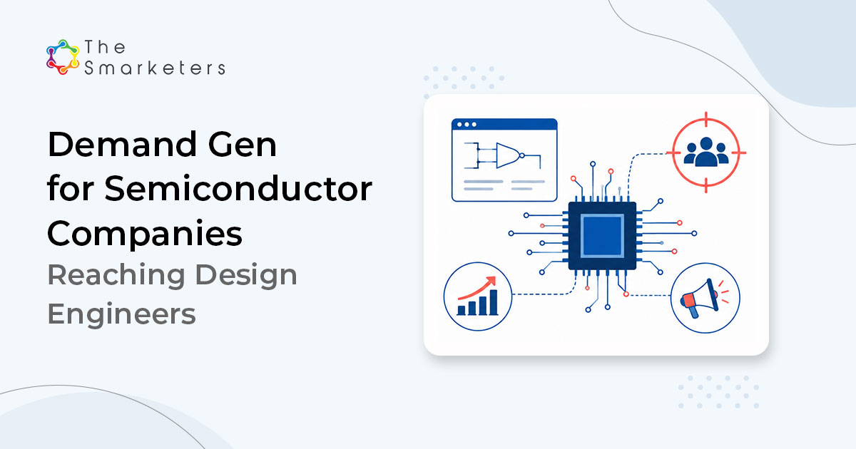 Demand Gen For Semiconductor Companies