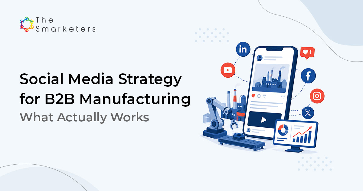 Social Media Strategy For B2b Manufacturing