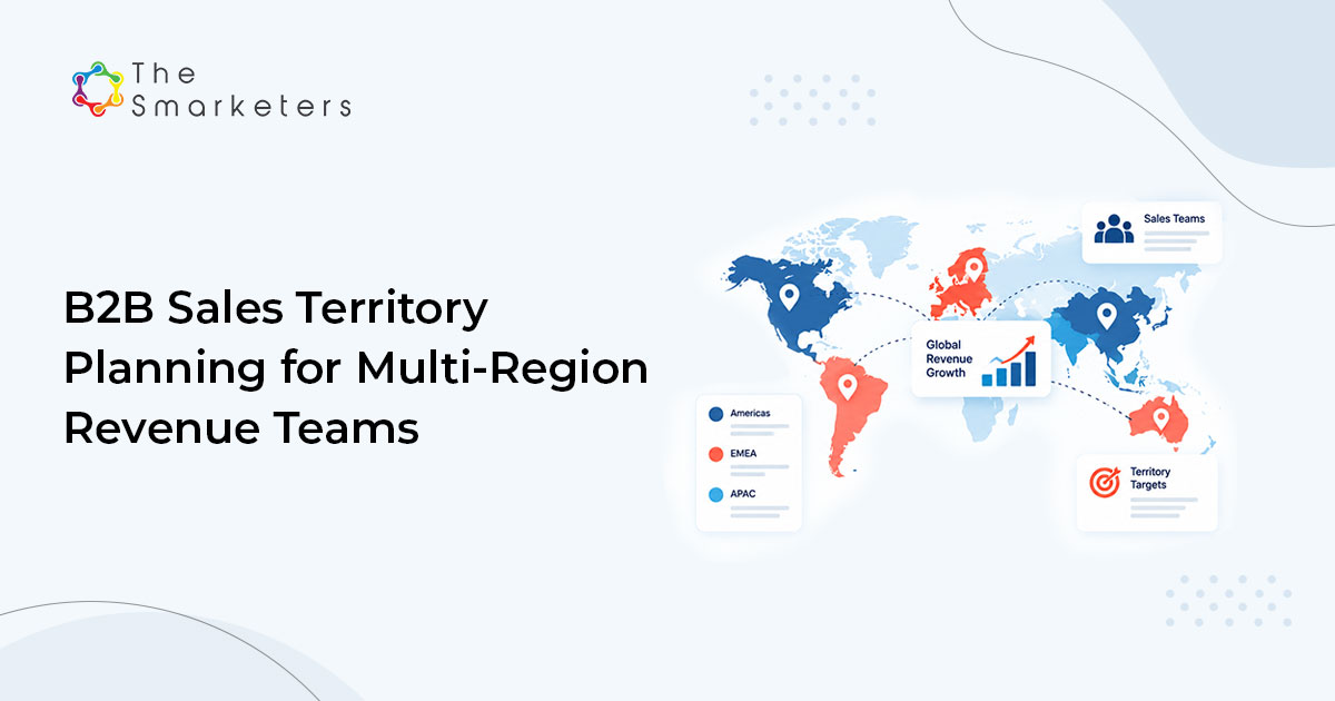 B2b Sales Territory Planning For Multi Region Revenue Teams