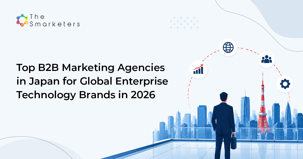 Top B2b Marketing Agencies In Japan For Global Enterprise Technology Brands In 2026